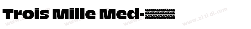 Trois Mille Med字体转换